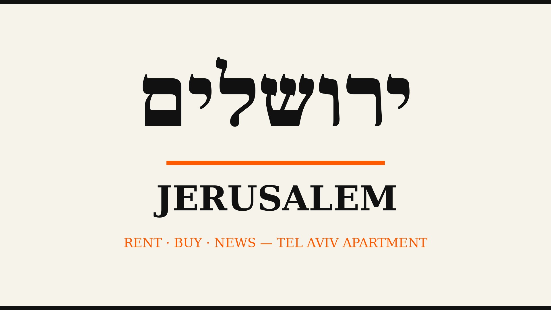 Typographic card reading Jerusalem in Hebrew and English with an orange rule — Rent, Buy, News
